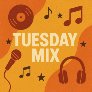 Tuesday Mix